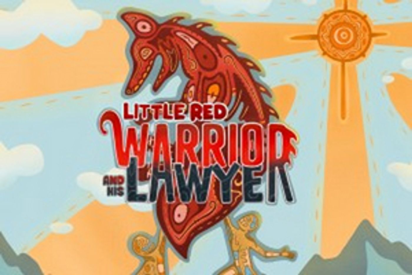 LITTLE RED WARRIOR AND HIS LAWYER Comes to Theatre Calgary in January 2023  Image