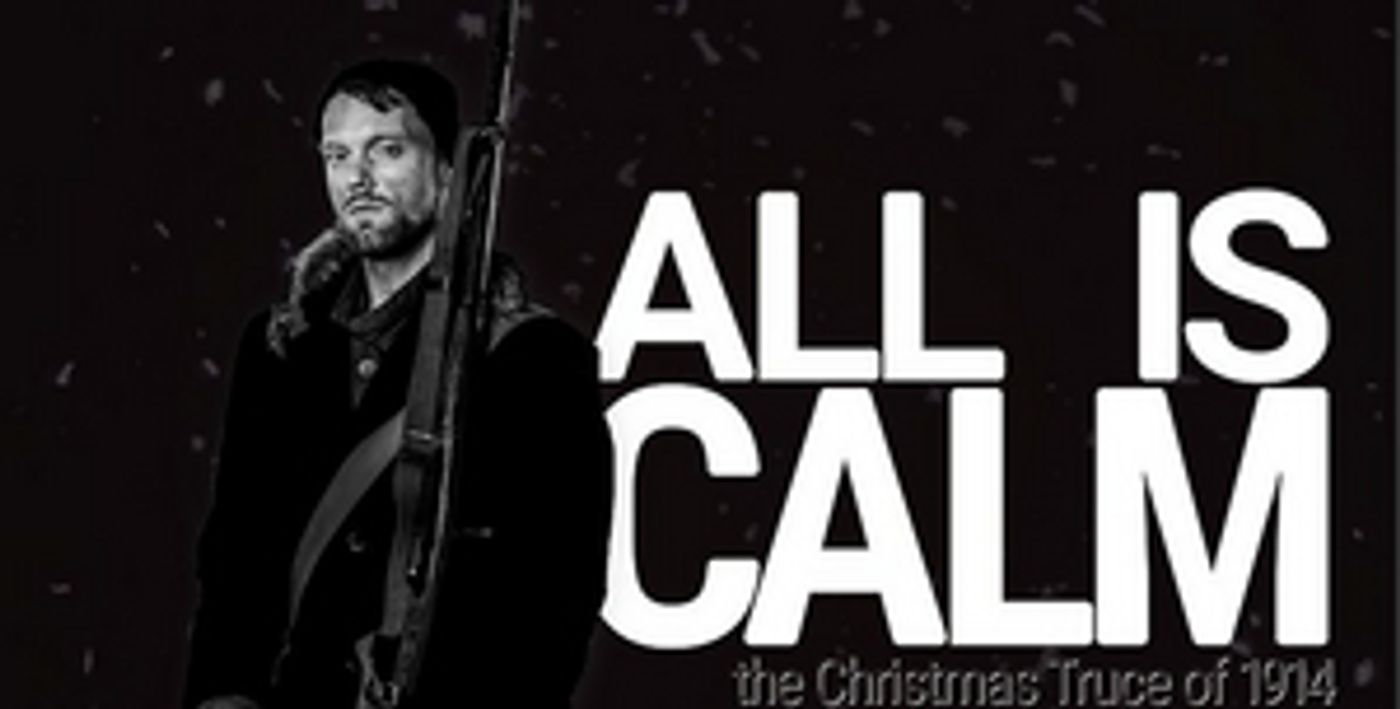 Opera Orlando's ALL IS CALM: THE CHRISTMAS TRUCE OF 1914 Opens This Week At Polk Theatre  Image