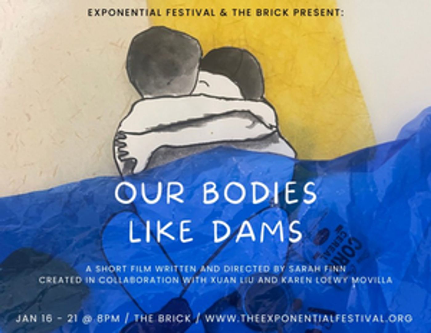 The Brick And The Exponential Festival Presents OUR BODIES LIKE DAMS  Image