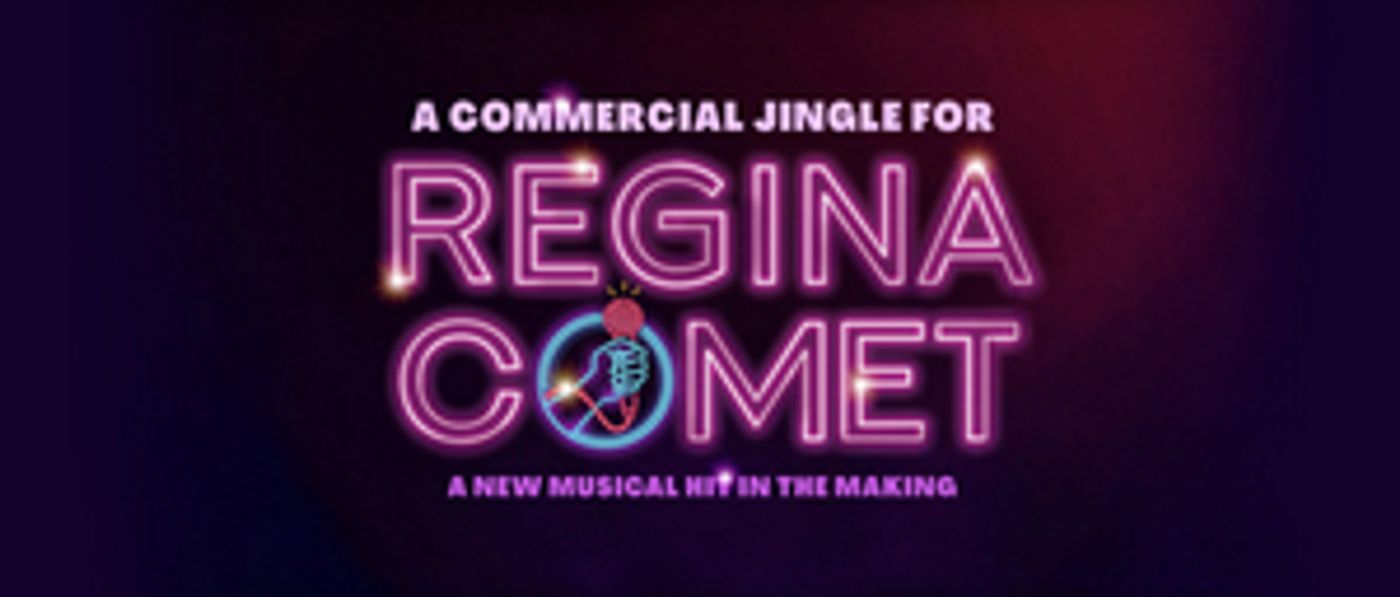 A COMMERCIAL JINGLE FOR REGINA COMET is Now Available For Licensing Through Broadway Licensing  Image