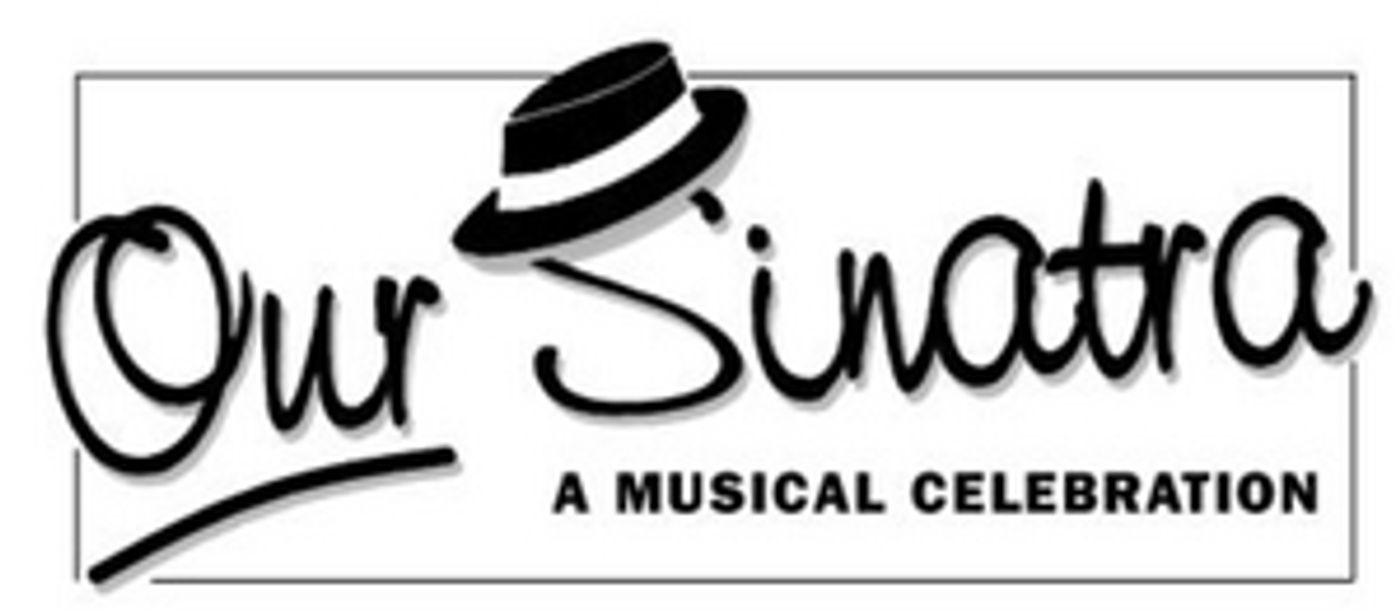 Birdland to Present the Return of OUR SINATRA Musical Revue This Month  Image
