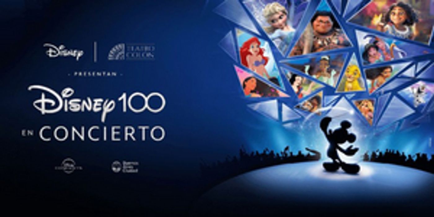 Disney 100 en Concierto Comes to Teatro Colon Beginning This Week  Image