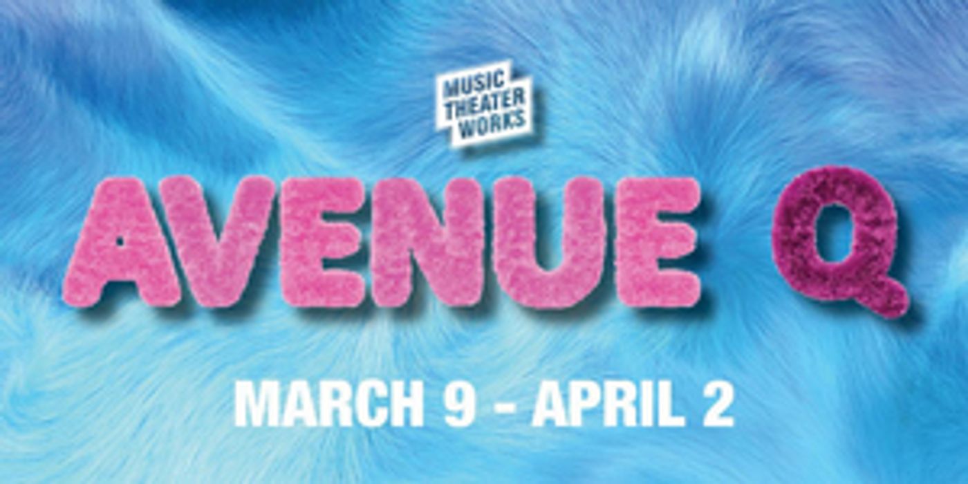 Single Tickets For Music Theatre Works' AVENUE Q And PIPPIN Go On Sale Tuesday, January 10  Image