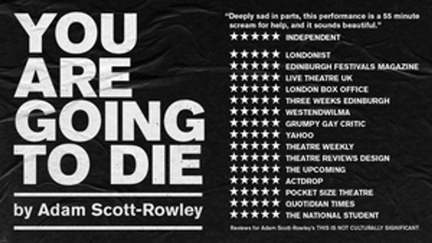 YOU ARE GOING TO DIE Comes to VAULT Festival in March  Image