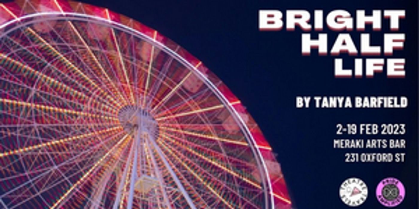 Theatre Travels To Present Australian Premiere of BRIGHT HALF LIFE By Tanya Barfield  Image