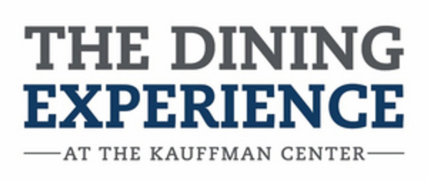 Kauffman Center for the Performing Arts Announces THE DINING EXPERIENCE To Reopen, January 20  Image