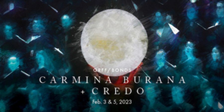 Philadelphia Premiere Of CREDO Leads Into CARMINA BURANA At The Academy Next Month Image