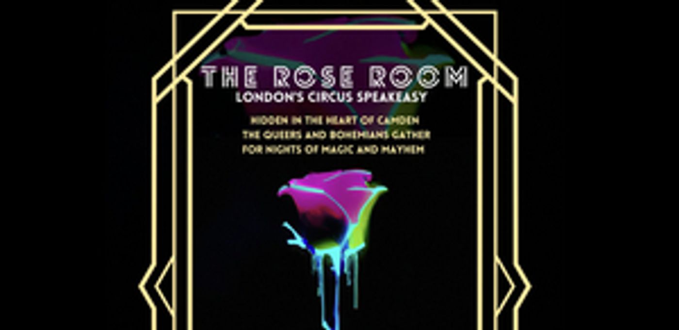 Acclaimed Circus Speakeasy THE ROSE ROOM Comes to London Next Month  Image