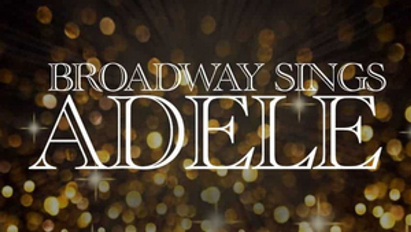 Lena Hall, Brittney Johnson, Eleri Ward Set For BROADWAY SINGS ADELE at Sony Hall  Image