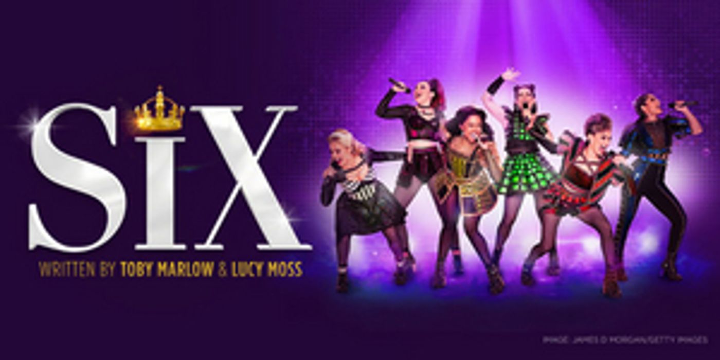 SIX The Musical Becomes the Highest Selling Show at QPAC's Playhouse  Image