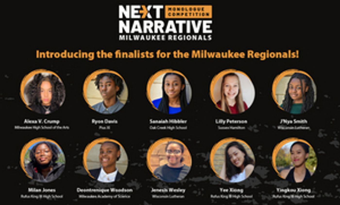 Next Narrative Monologue Competition Milwaukee Regionals to Take Place This Month at Milwaukee Rep  Image
