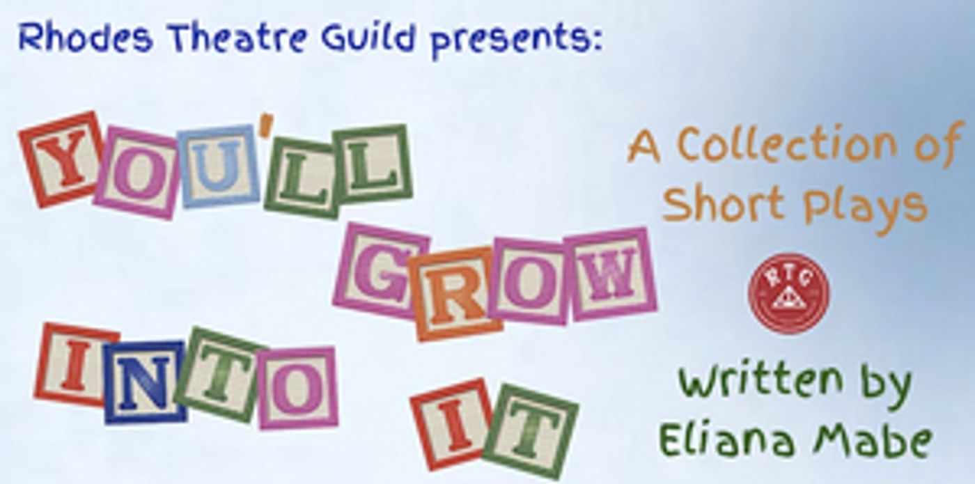 Rhodes Theatre Guild Presents YOU'LL GROW INTO IT This Month  Image