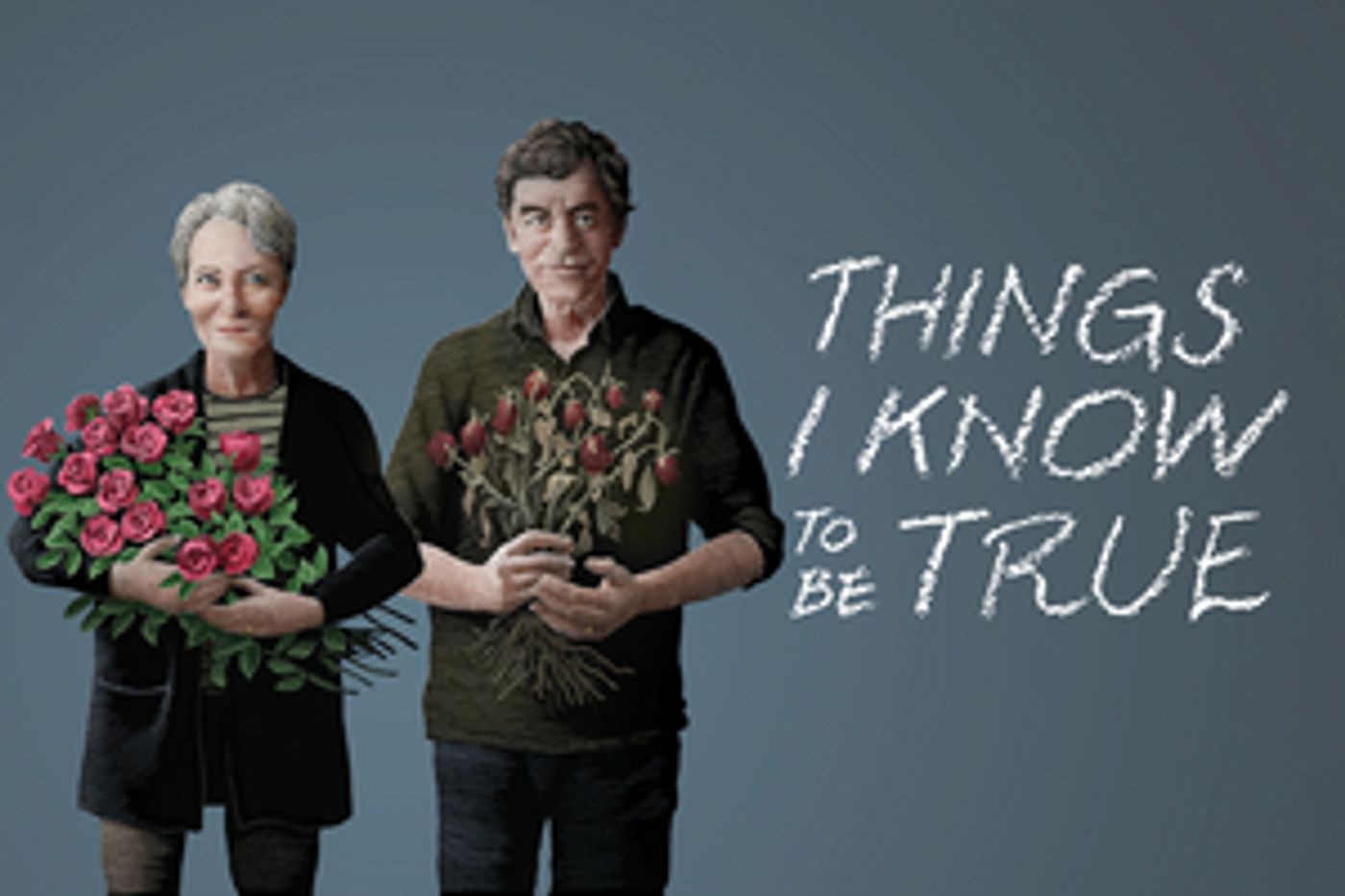 THINGS I KNOW TO BE TRUE Extends Through February 26  Image