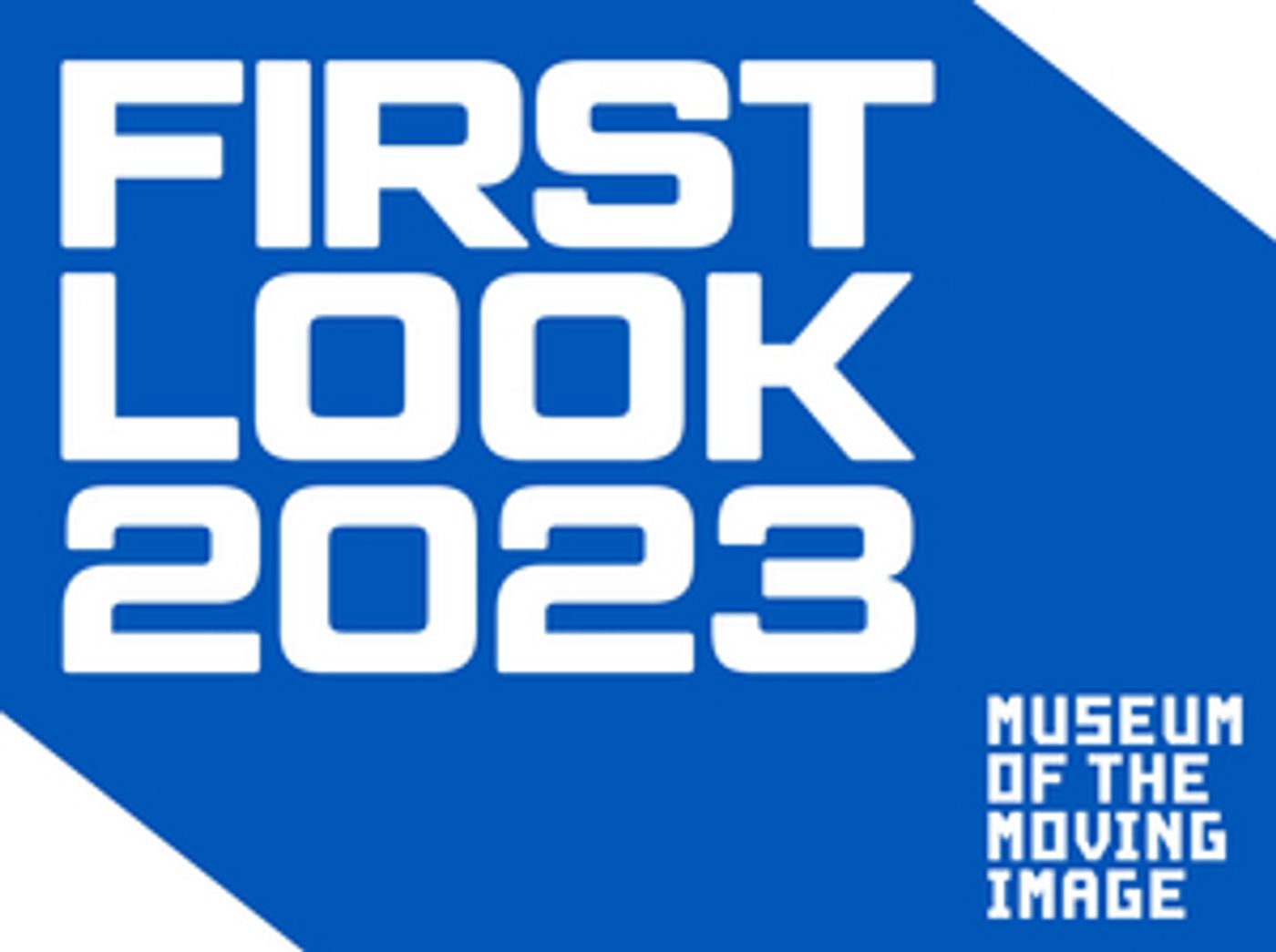 Museum of the Moving Image Announces FIRST LOOK FESTIVAL 2023 Lineup  Image