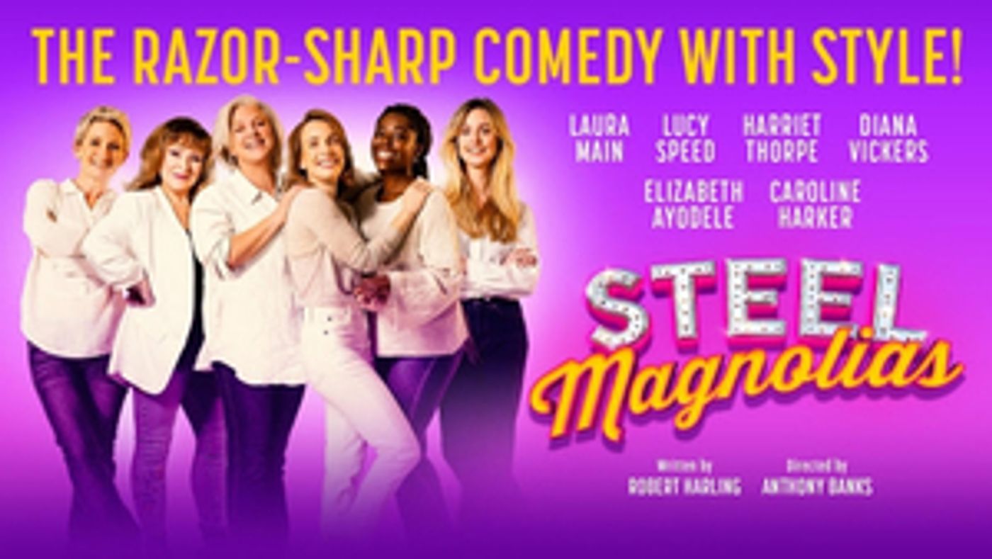 STEEL MAGNOLIAS Comes to Brighton This Month  Image