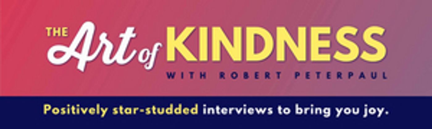 Listen: The Fabelmans Star Keely Karsten Joins THE ART OF KINDNESS With Robert Peterpaul Podcast  Image