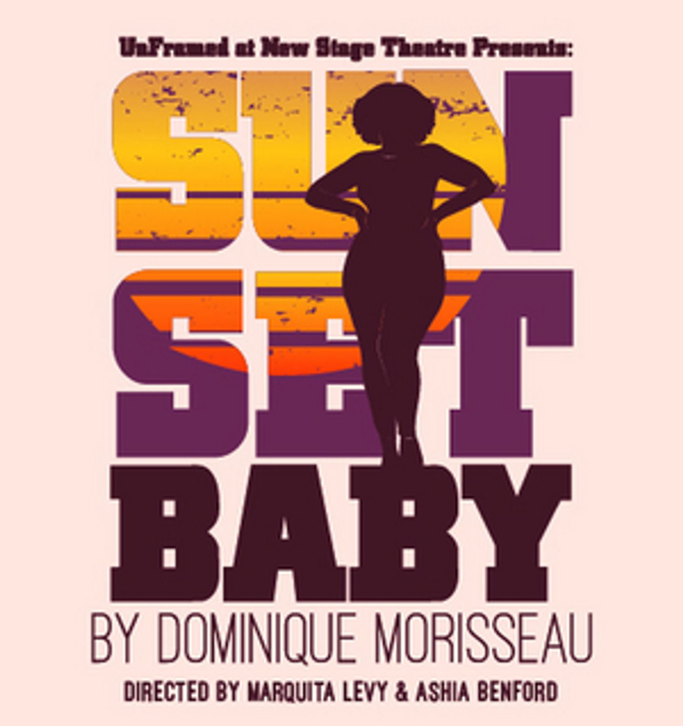 UNFRAMED at New Stage Theatre Presents SUNSET BABY This Weekend  Image