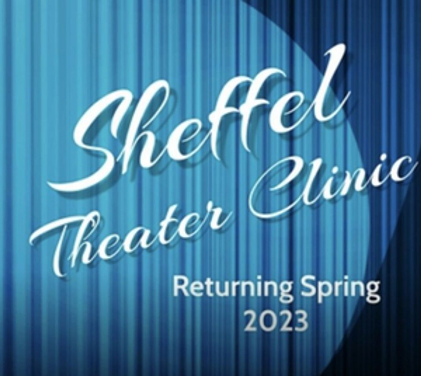 Registration is Now Open For the Sheffel Theater Clinic  Image