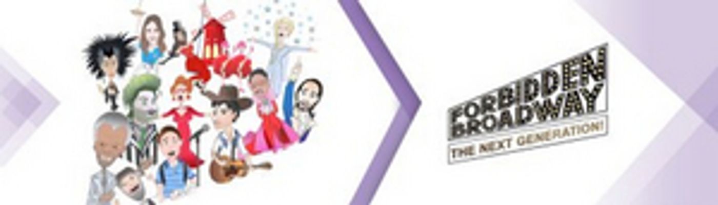 FORBIDDEN BROADWAY: THE NEXT GENERATION Plays Starlight Indoors, March 9-12  Image