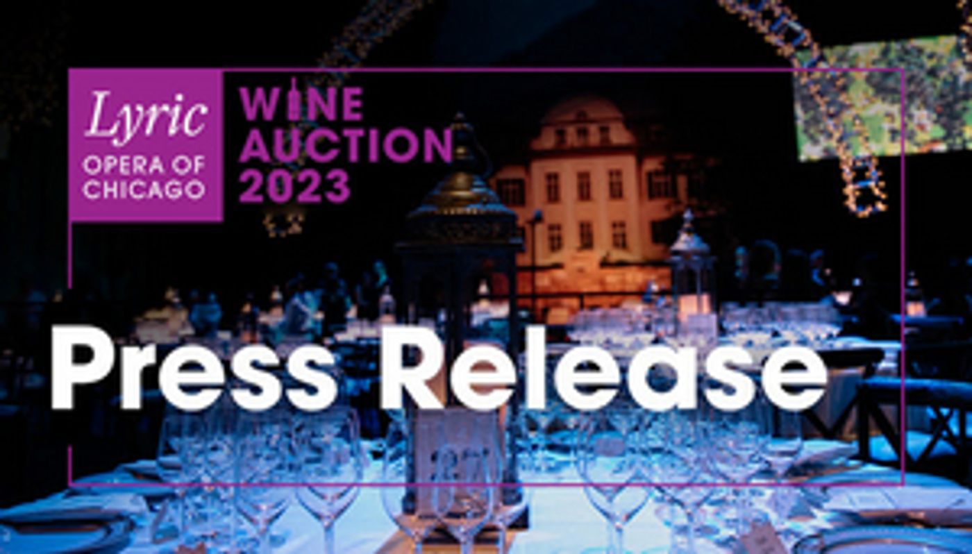 The Countdown To Lyric Opera Of Chicago's Wine Auction 2023 Begins  Image