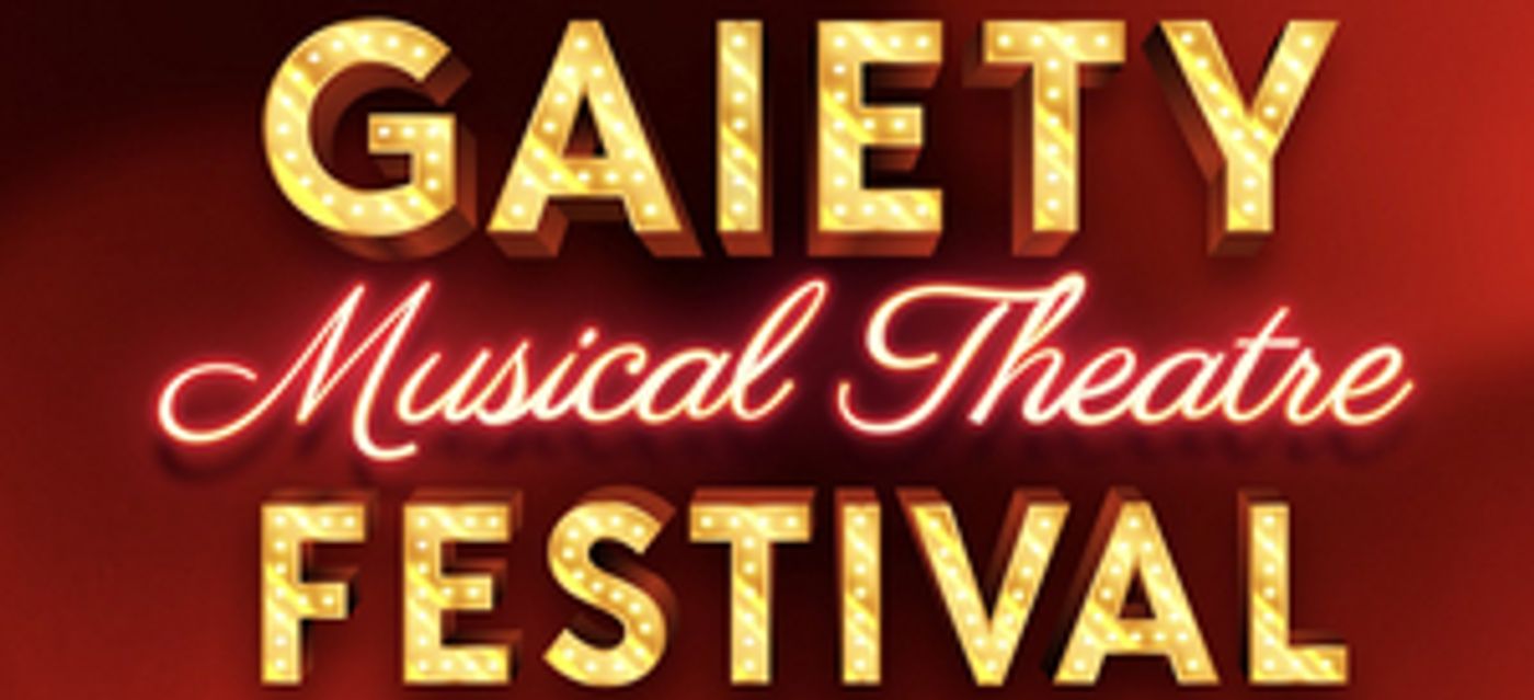 Variety Stage Line Up Announced For Gaiety Musical Theatre Festival  Image