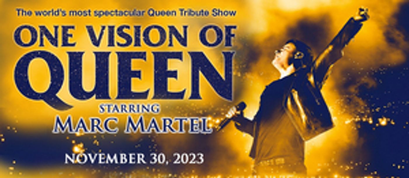 ONE VISION OF QUEEN Starring Marc Martel is Coming to Barbara B. Mann Performing Arts Hall in November  Image