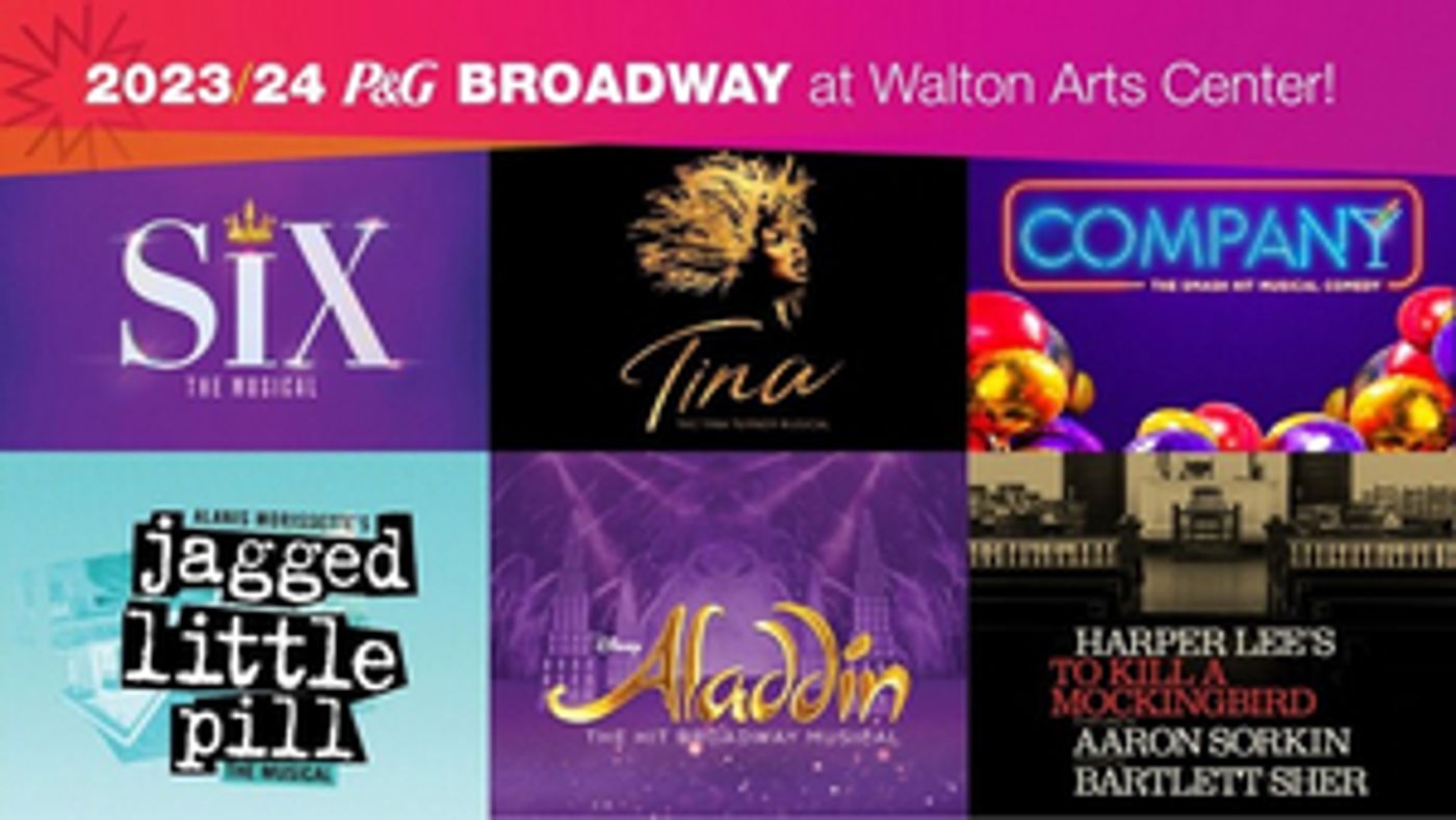 SIX, COMPANY, and More Set For 2023-24 Procter & Gamble Broadway Series at Walton Arts Center  Image