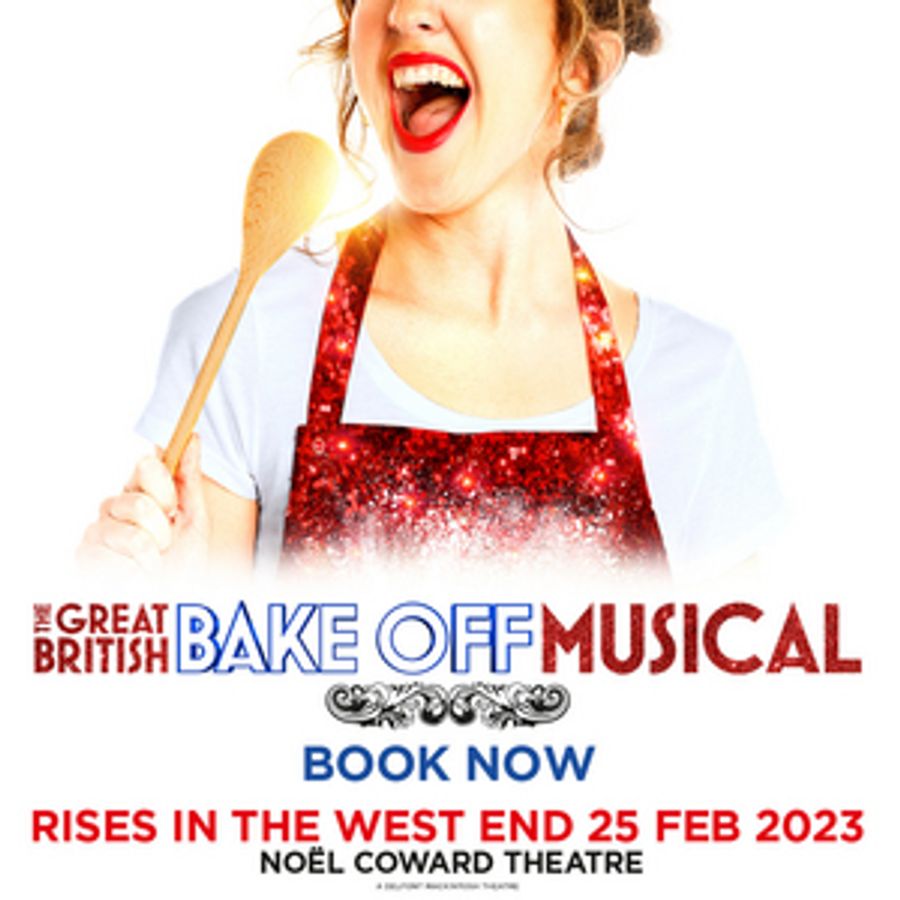 Show Of The Month: Save up to 52% on THE GREAT BRITISH BAKE OFF MUSICAL Image