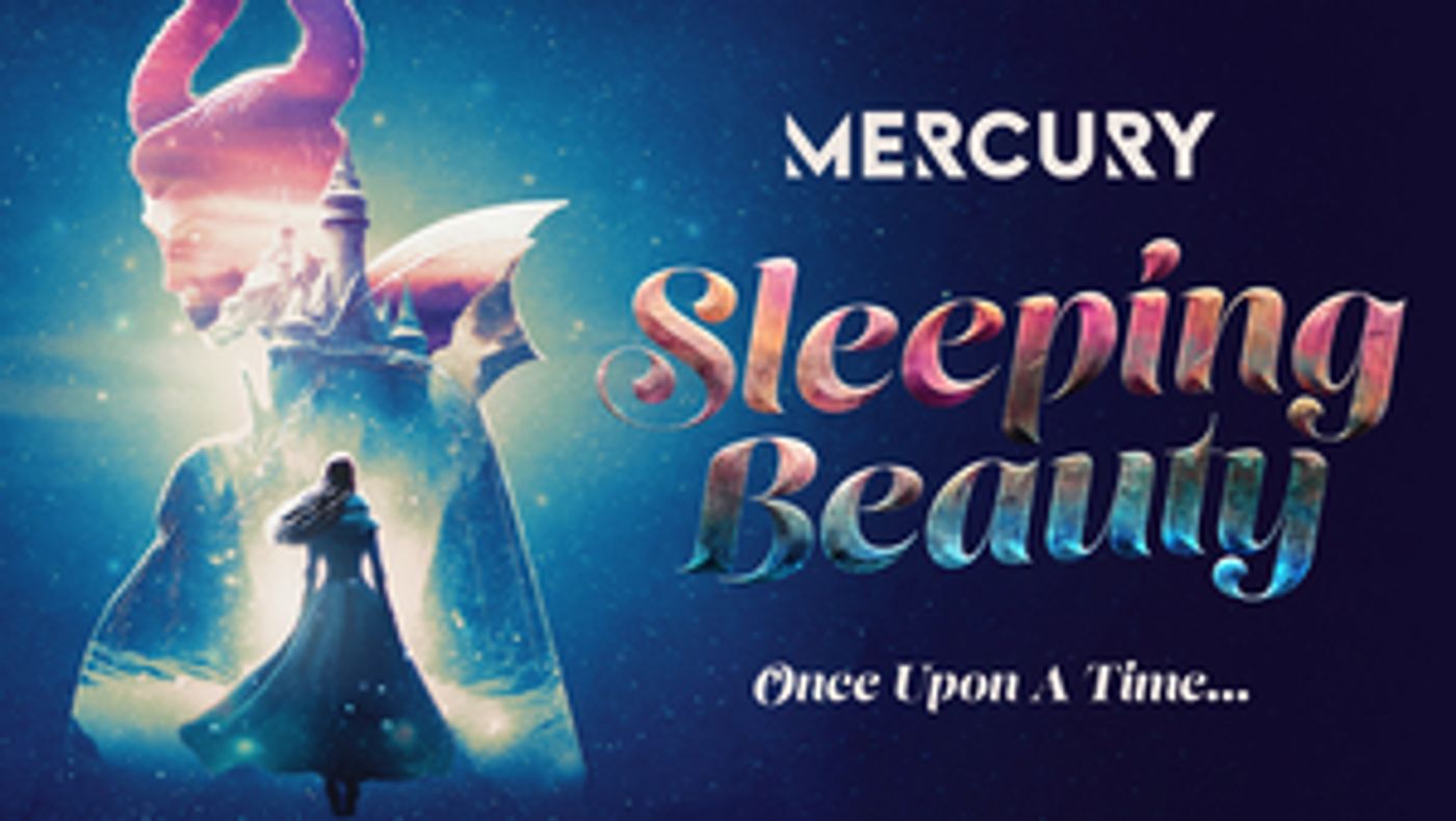 Mercury Theatre Announces SLEEPING BEAUTY as 2023 Pantomime  Image