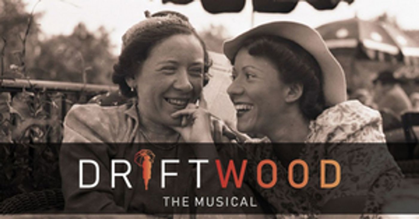 DRIFTWOOD THE MUSICAL Will Come to New York This Year  Image