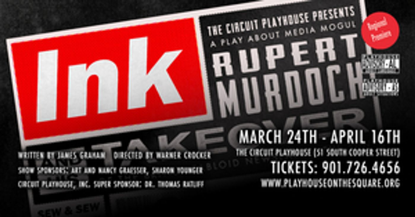 The Circuit Playhouse Opens Regional Premiere of INK, About Rupert Murdoch  Image