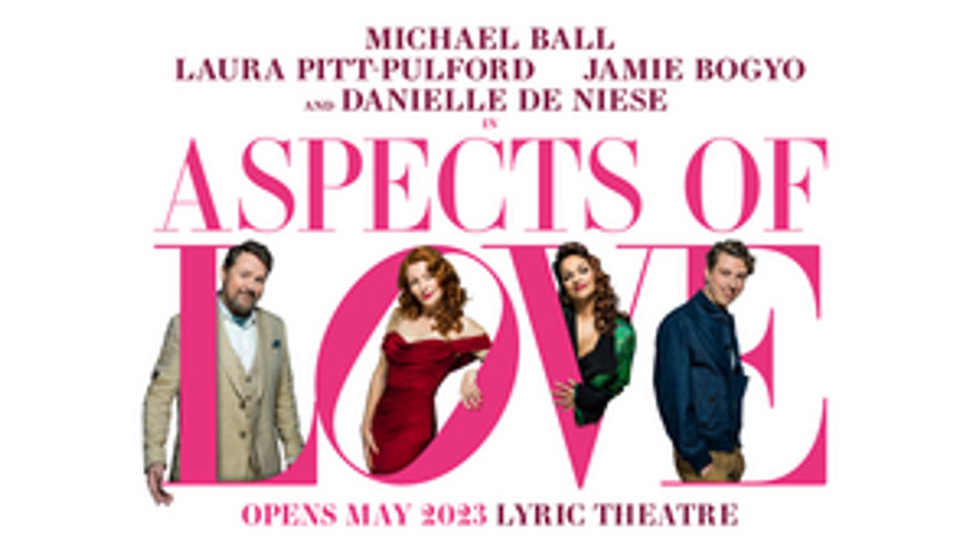 Laura Pitt-Pulford, Anna Unwin, and Danielle de Niese Join Michael Ball in ASPECTS OF LOVE  Image