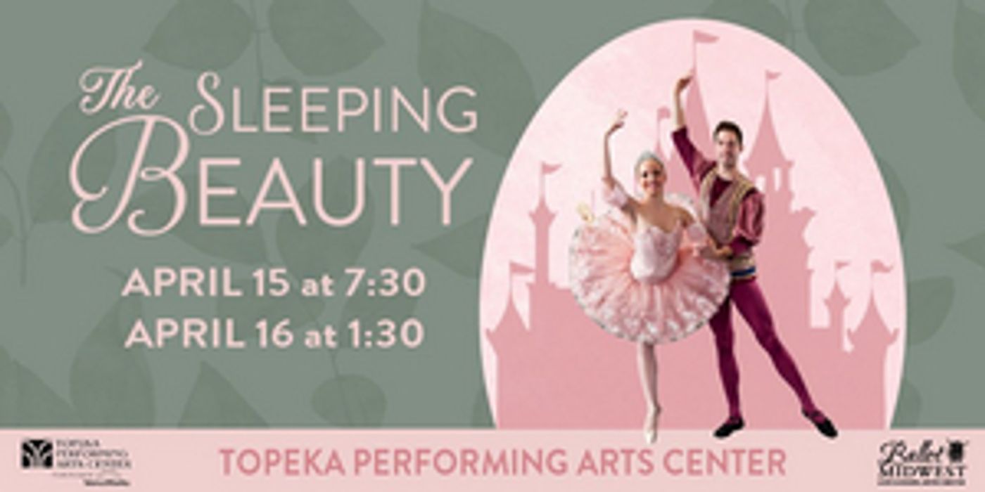 Ballet Midwest Presents SLEEPING BEAUTY at TPAC in April  Image