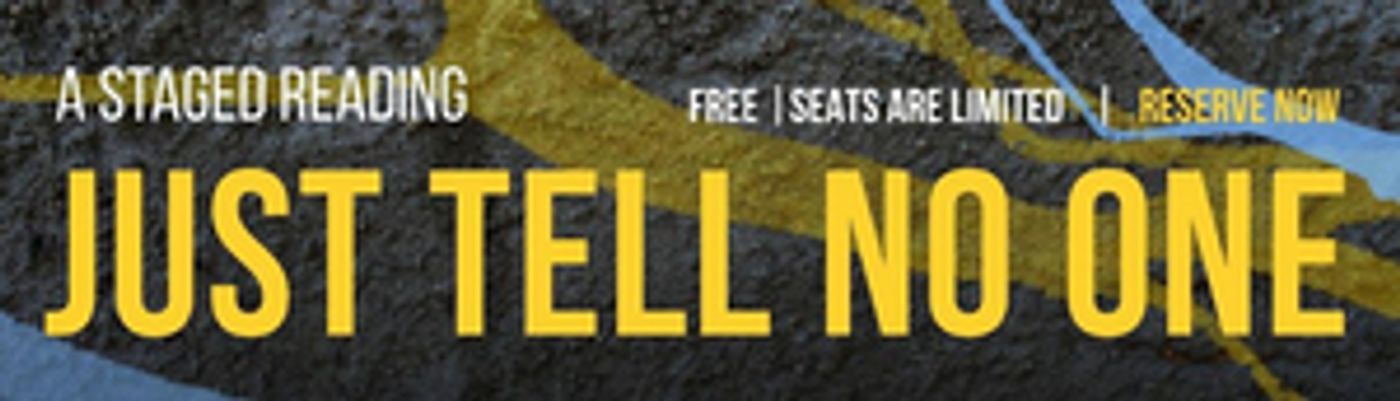 Arlekin Players Presents JUST TELL NO ONE - A Multi-Media Staged Reading  Image