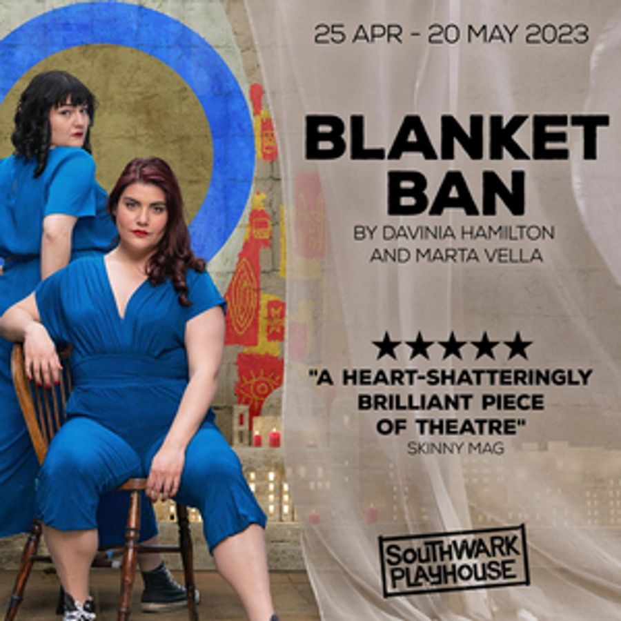 Tickets from £9 for BLANKET BAN at Southwark Playhouse Borough Image