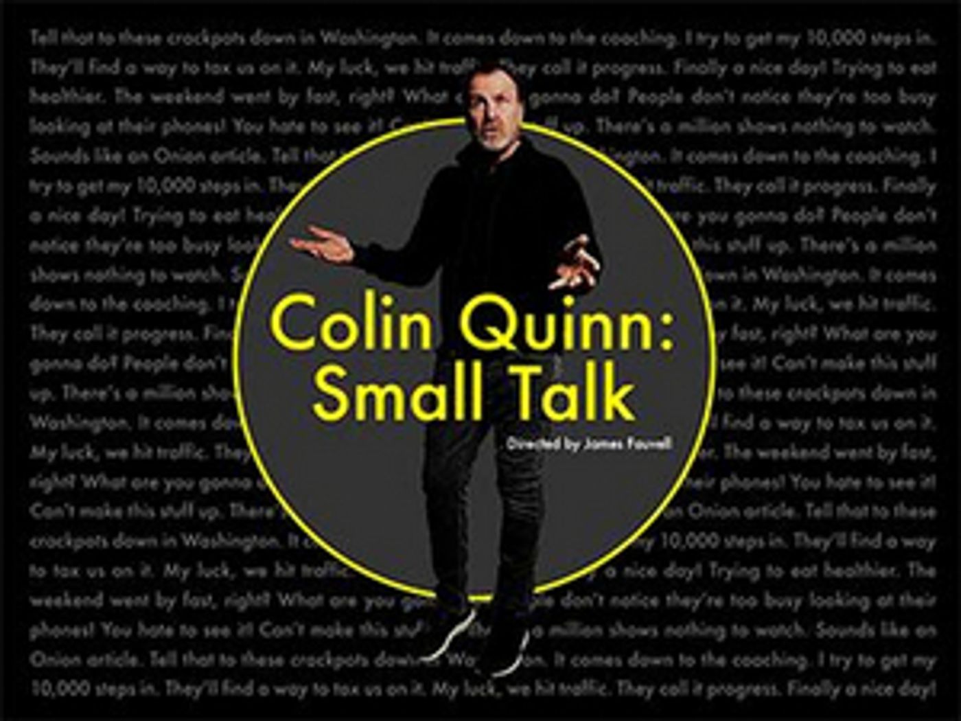COLIN QUINN: SMALL TALK Extension Begins Performances Tomorrow at Greenwich House Theater  Image