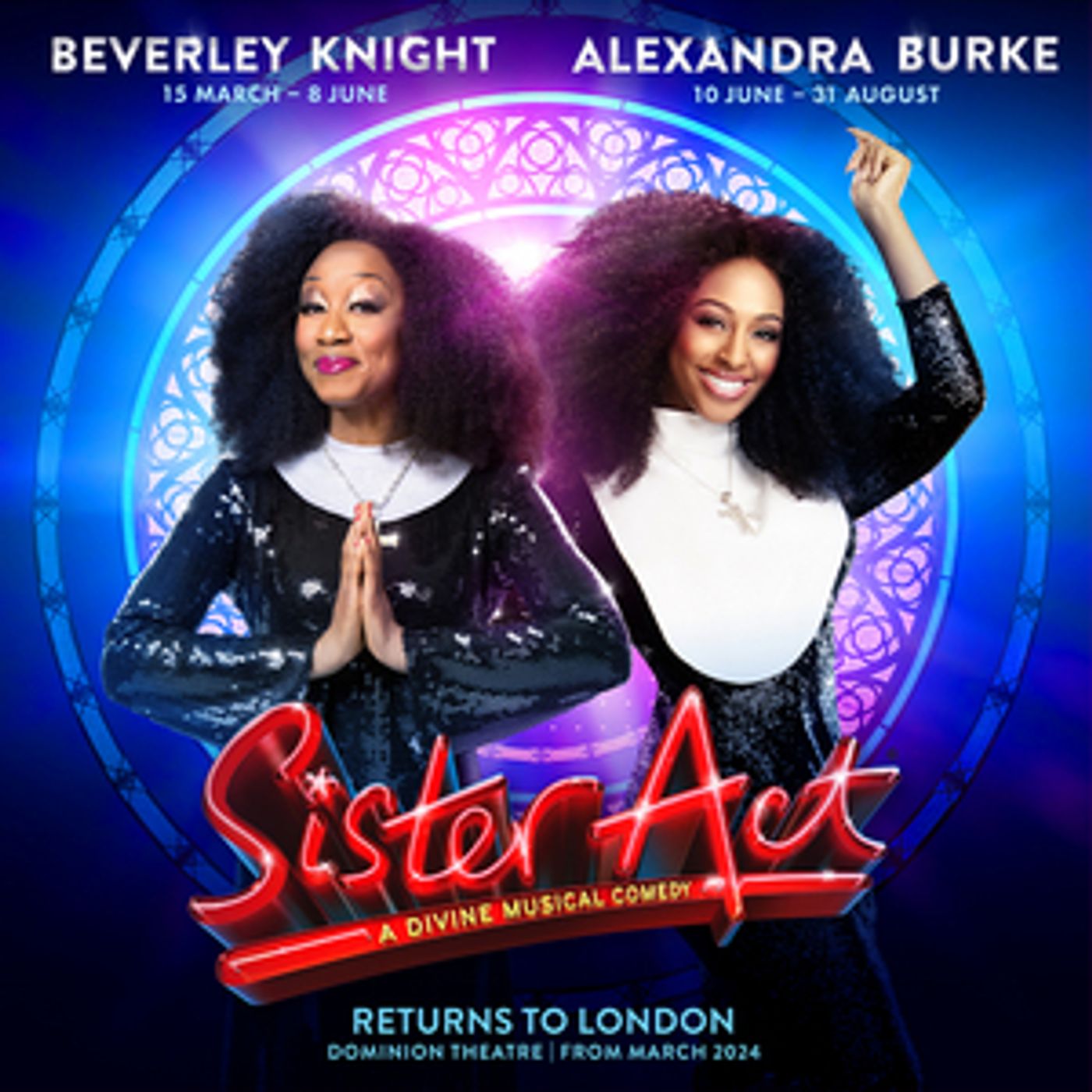 SISTER ACT Will Return to the West End in Spring 2024 Starring Beverley Knight and Alexandra Burke  Image