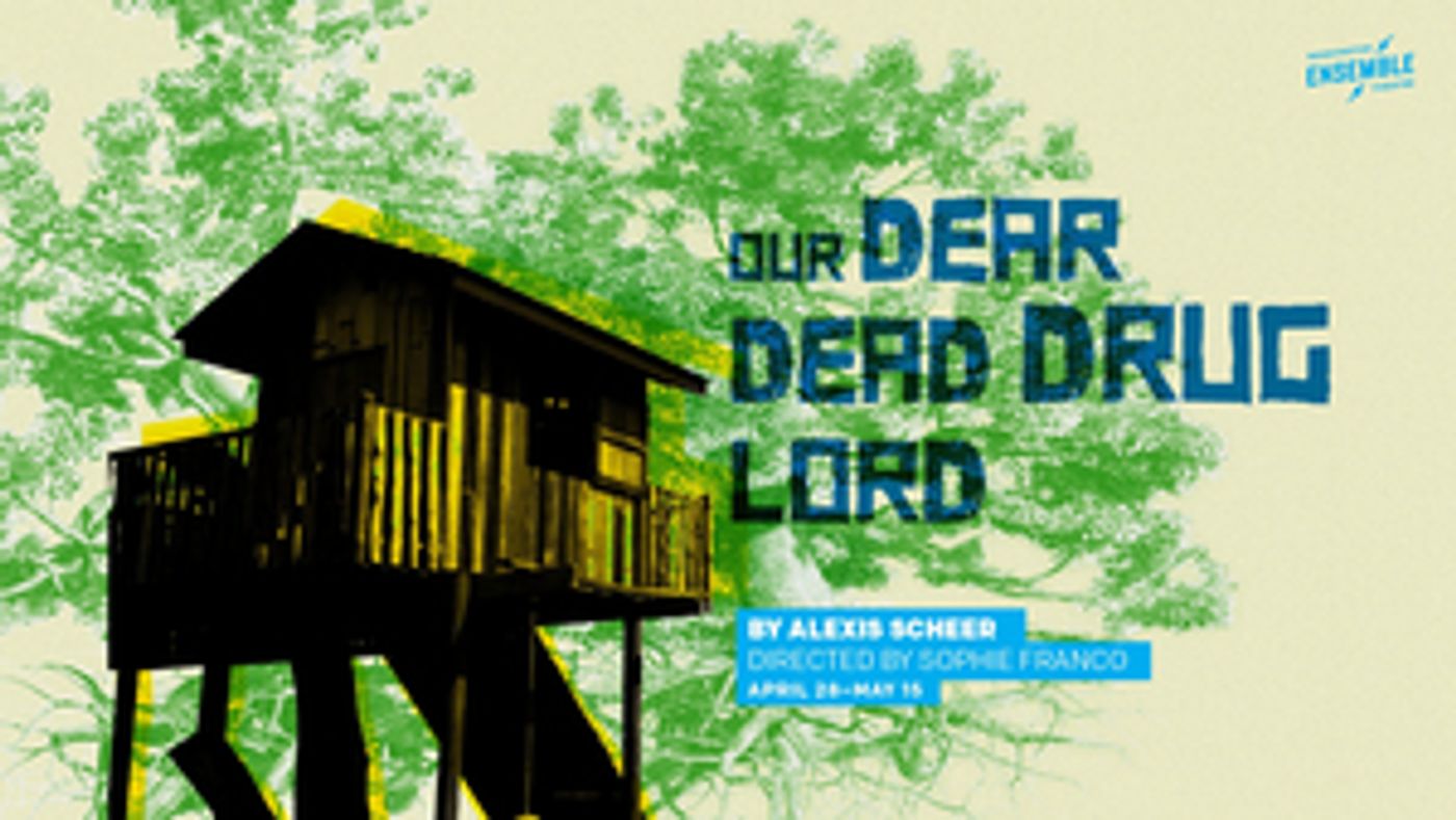 OUR DEAR DEAD DRUG LORD Comes to 12th Avenue Arts This Month  Image