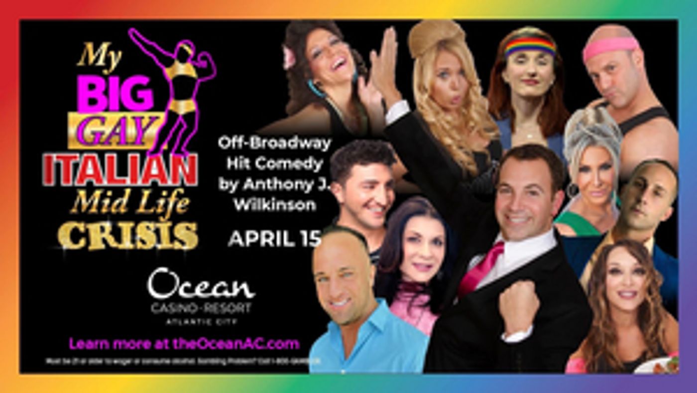MY BIG GAY ITALIAN MIDLIFE CRISIS Comes to Atlantic City Next Weekend  Image