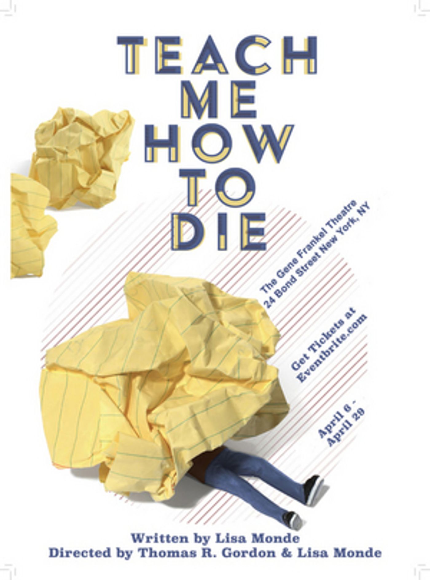 TEACH ME HOW TO DIE to be Presented at The Gene Frankel Theatre This Month  Image