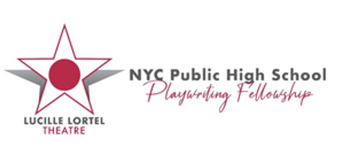 Recipients Revealed For the Lortel Theatre's 2023 NYC Public High School Playwriting Fellowship  Image