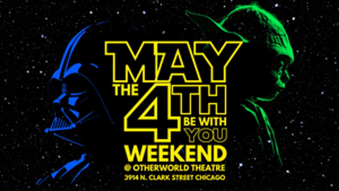 Enter A Galaxy Far, Far Away With Otherworld Theatre's Star Wars Day Weekend Celebration  Image