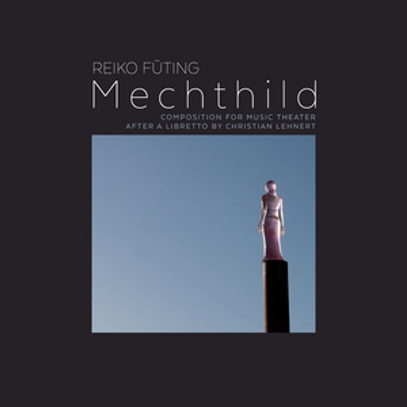Composer Reiko Füting Releases The World Premiere Recording Of Opera MECHTHILD  Image