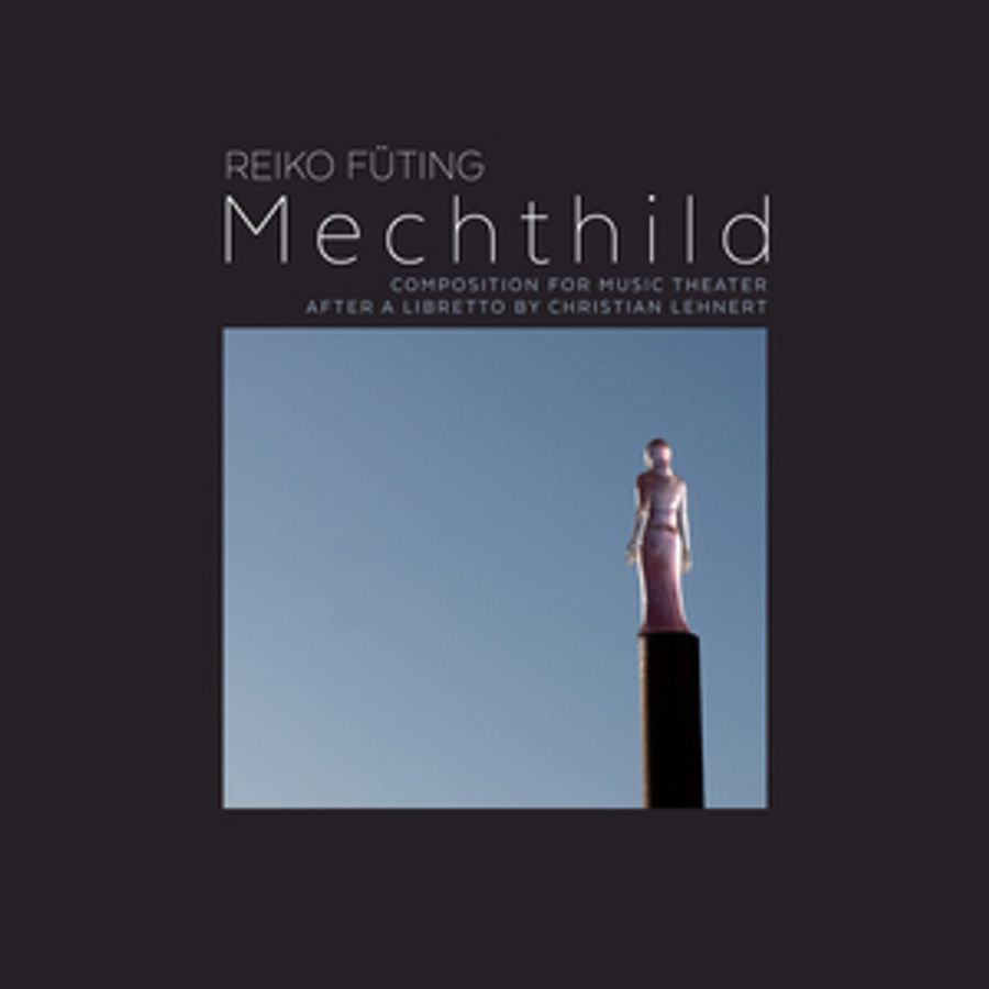 Composer Reiko Füting Releases The World Premiere Recording Of Opera MECHTHILD  Image
