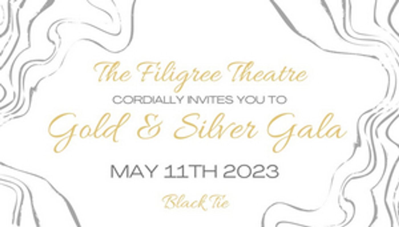 The Filigree Theatre Presents Their Gold & Silver Gala  Image