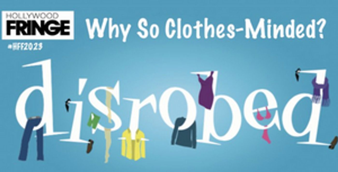 DISROBED returns to the Hollywood Fringe Festival  Image