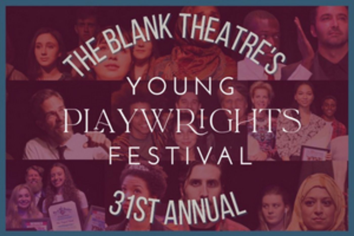 The Blank Theatre's 31st Annual Young Playwrights Festival Announces Winners  Image