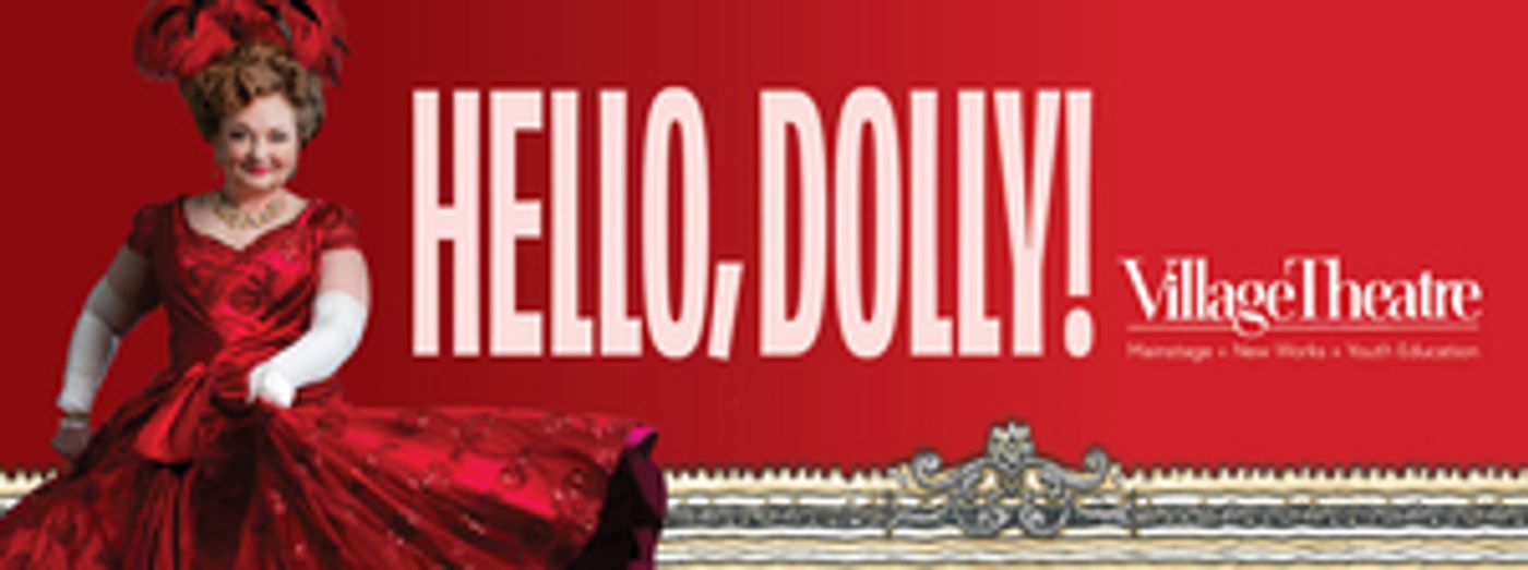 HELLO, DOLLY! Comes To Village Theatre This Summer  Image