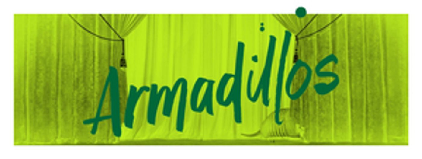 Factory Theatre Presents ARMADILLOS Next Month  Image