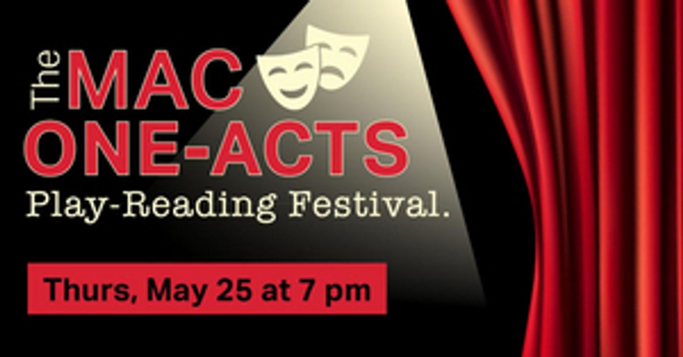 Middletown Arts Center Presents the 2023 MAC-ONE-ACTS Play-Reading Festival  Image